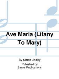 Ave Maria (Litany To Mary) Sheet Music by Simon Lindley