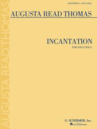 Incantation Sheet Music by Augusta Read Thomas