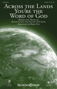 Across the Lands You're the Word of God Sheet Music by Keith and Kristyn Getty