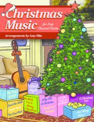Christmas Music for Easy Classical Guitar Sheet Music by Amy Hite