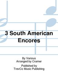 3 South American Encores Sheet Music by Various