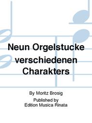 Neun Orgelstucke verschiedenen Charakters Sheet Music by Moritz Brosig