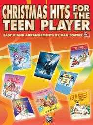 Christmas Hits for the Teen Player - Easy Piano Sheet Music by Dan Coates