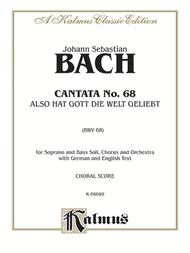 Cantata No. 68 -- Also hat Gott die Welt geliebt Sheet Music by Johann Sebastian Bach
