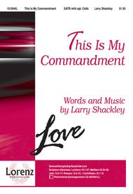 This Is My Commandment Sheet Music by Larry Shackley