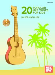 20 Popular Uke Tunes for Kids Sheet Music by Rob Mackillop