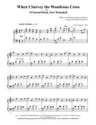 When I Survey the Wondrous Cross with O Sacred Head Now Wounded (solo piano) Sheet Music by Lowell Mason and Hans Leo Hassler