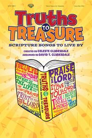 Truths to Treasure: Scripture Songs to Live By (choral book) Sheet Music by Celeste Clydesdale