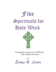 Five Spirituals for Holy Week Sheet Music by Evelyn R. Larter