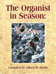 The Organist in Season: Winter Sheet Music by Gilbert M. Martin