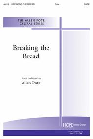 Breaking the Bread Sheet Music by Allen Pote