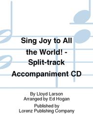 Sing Joy to All the World! - Split-track Accompaniment CD Sheet Music by Lloyd Larson