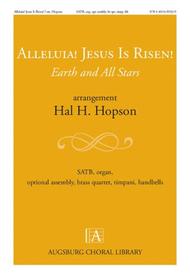 Alleluia! Jesus Is Risen! Earth and All Stars Sheet Music by Hal H. Hopson
