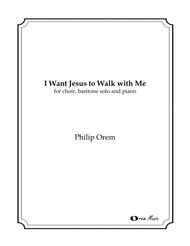I Want Jesus to Walk With Me - choral version Sheet Music by Traditional Spiritual