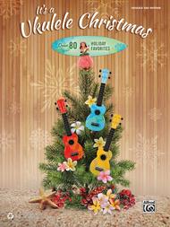 It's a Ukulele Christmas Sheet Music by various arrangers