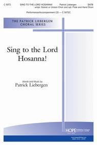 Sing to the Lord Hosanna! Sheet Music by Patrick M. Liebergen