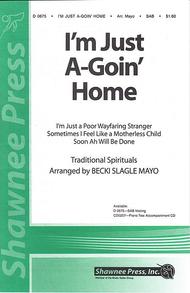 I'm Just A-Goin' Home Sheet Music by Becki Slagle Mayo