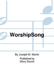 WorshipSong Sheet Music by Joseph M. Martin