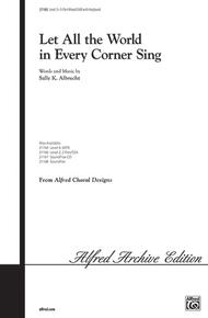 Let All the World in Every Corner Sing Sheet Music by Sally K. Albrecht