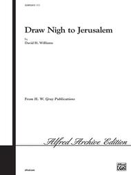 Draw Nigh to Jerusalem Sheet Music by David Williams