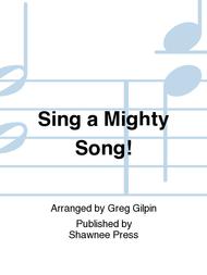 Sing a Mighty Song! Sheet Music by Greg Gilpin