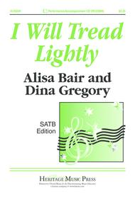 I Will Tread Lightly Sheet Music by Alisa Bair