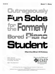Outrageously Fun Solos for the Formerly Bored Piano Student - Book 1