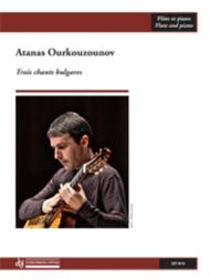 Trois chants bulgares Sheet Music by Atanas Ourkouzounov