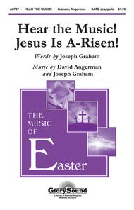 Hear the Music! Jesus Is A-Risen! Sheet Music by David Angerman