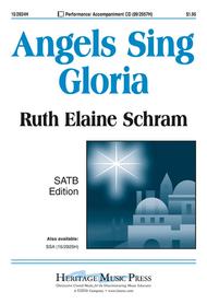 Angels Sing Gloria Sheet Music by Ruth Elaine Schram