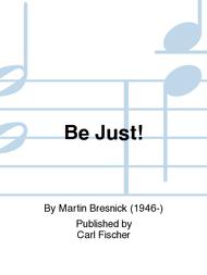 Be Just! Sheet Music by Martin Bresnick