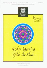 When Morning Gilds the Skies Sheet Music by David Schwoebel