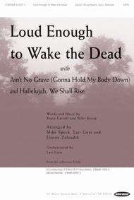 Loud Enough To Wake The Dead Sheet Music by Mike Speck