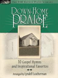Down-Home Praise Sheet Music by Lyndell Leatherman