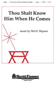 Thou Shalt Know Him When He Comes Sheet Music by Hal H. Hopson