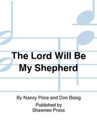 The Lord Will Be My Shepherd Sheet Music by Don Besig