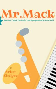 Mr. Mack for Tenor Saxophone and Piano (based on Mack The Knife chord progression by Kurt Weill) Sheet Music by Artem Zhulyev