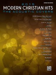 2015 Modern Christian Hits -- The Acoustic Covers Sheet Music by Various Artists