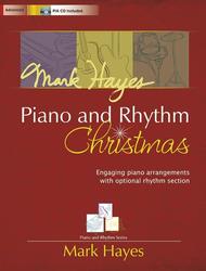 Mark Hayes: Piano and Rhythm Christmas Sheet Music by Mark Hayes