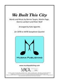 We Built This City (Starship) - Saxophone Quartet Sheet Music by Starship