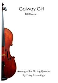 Galway Girl - Ed Sheeran - String Quartet Sheet Music by Ed Sheeran/Foy Vance/John McDa