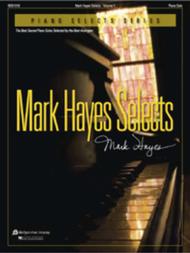 Mark Hayes Selects - Volume 1 Sheet Music by Mark Hayes