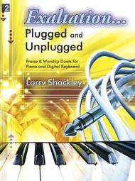 Exaltation...Plugged and Unplugged Sheet Music by Larry Shackley