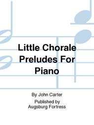 Little Chorale Preludes For Piano Sheet Music by John Carter