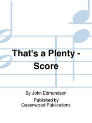 That's a Plenty - Score Sheet Music by John Edmondson