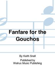 Fanfare for the Gouchos Sheet Music by Keith Snell