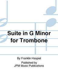 Suite in G Minor for Trombone Sheet Music by Franklin Haspiel