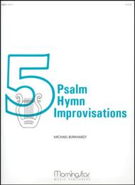 Five Psalm Hymn Improvisations Sheet Music by Michael Burkhardt