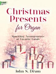 Christmas Presents for Organ Sheet Music by John S. Dixon