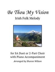 Be Thou My Vision (for SA or 2-part choir with Piano Accompaniment) Sheet Music by Traditional